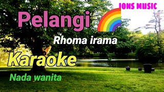 PELANGI || RHOMA IRAMA || KARAOKE DANGDUT cover nada wanita