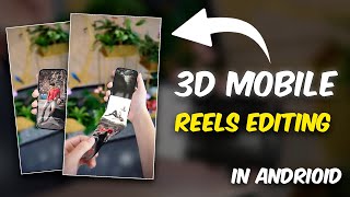 3D Mobile Trending Reels Editing Android and IOS | Pranav PG