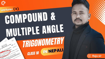 Trigonometry Compound Angle, Multiple & Sub Multiple Angles in Nepali | Zero to Hero | Class 10 SEE