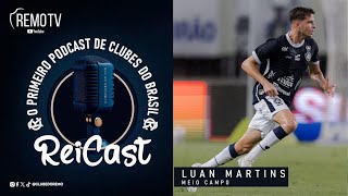 #REICAST - LUAN MARTINS - T05 / E11