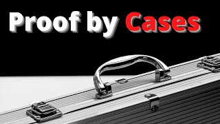 Proof by Cases