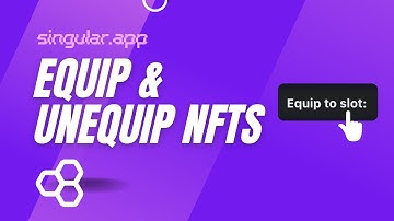 Mastering NFT Management: A Quick Guide to Equipping and Unequipping NFTs at Singular.app