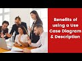 Unlocking Efficiency with Use Case Diagrams and Descriptions