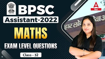 Most Important Question For BPSC Assistant 2022 | BPSC Assistant 2022 | Maths By Nancy Maam #32