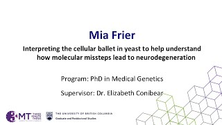 Mia Frier, 'Proteins and neurodegeneration' : UBC 3MT 2025 Semi-Finalist