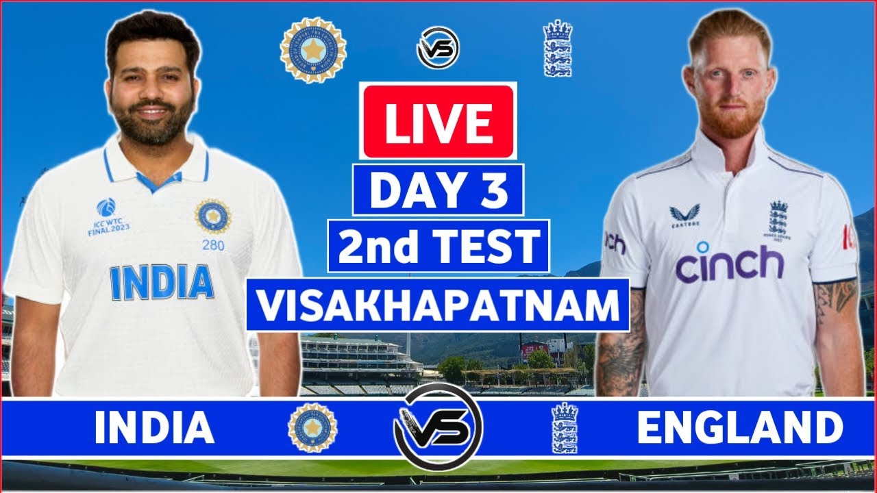 India v England 2nd Test Day 3 Live Scores | IND vs ENG 2nd Test Live ...