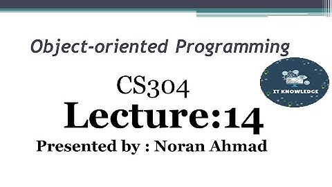 Lecture 14 || CS304 (OOP) || Short lecture