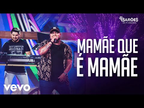 Os Barões da Pisadinha - Mamãe Que é Mamãe (Ao Vivo)