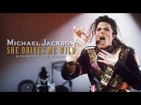 Michael Jackson - She Drives Me Wild | LIVE EDIT (AlexanderMJ's version) 4K