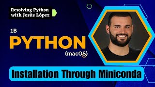 1B. (macOS) Python installation through Miniconda