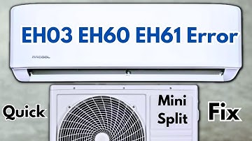 How to Fix EH03 EH60 EH61 Error Codes in Mini Split AC Easily