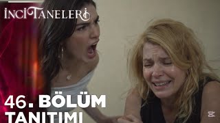 İnci Taneleri 46. Bölüm Fragmanı