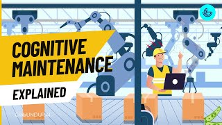Why Should You Adopt Cognitive Maintenance?