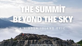 The Summit Beyond The Sky | A Hidden Island Epic - Where We Walked into The Clouds ☁️⛰️ 