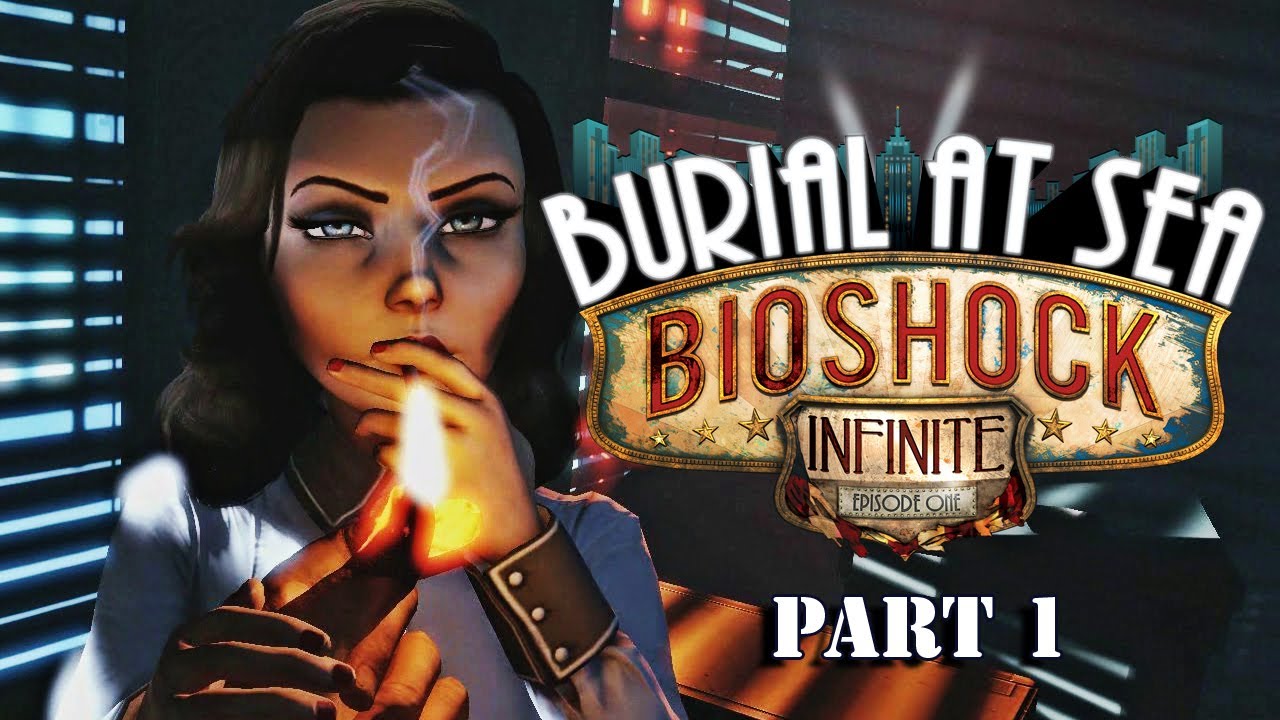 BioShock Infinite: Burial At Sea: Episode 1 - Part 1