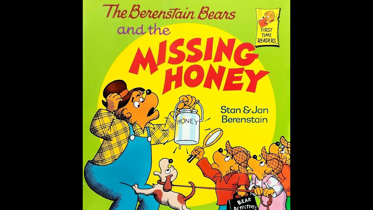 Read Aloud- The Berenstain Bears and the Missing Honey by Stan and Jan ...