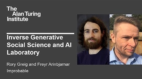Inverse Generative Social Science and AI Laboratory - Rory Greig and Freyr Arinbjarnar