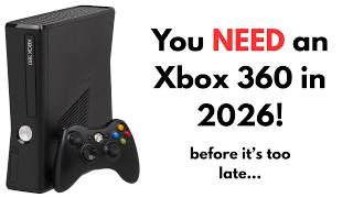 You NEED an Xbox 360 in 2026!!