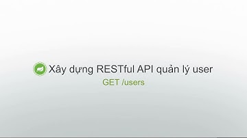 Spring Boot #10: Xây dựng RESTful API quản lý user - Phần 1