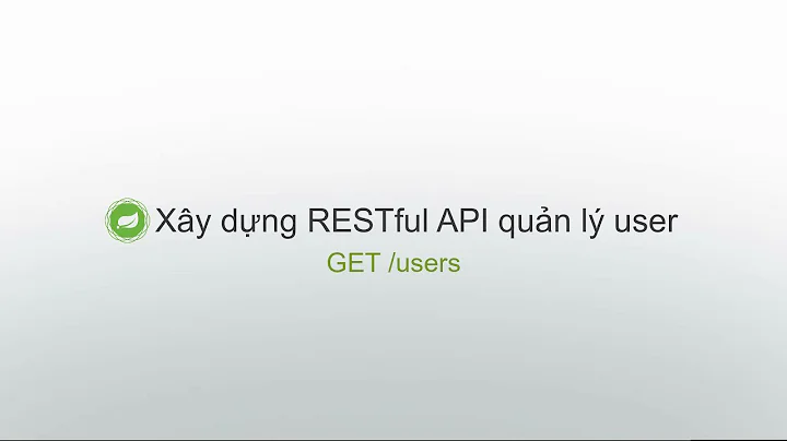 Spring Boot #10: Xây dựng RESTful API quản lý user - Phần 1