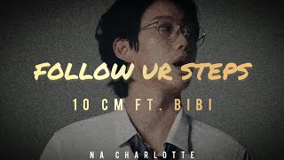 10 CM ft. BIBI - 'Follow Your Steps' Lyrics [Kor_Rom_Eng]