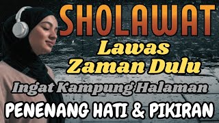 SHOLAWAT JAMAN DULU PENENANG HATI DAN PIKIRAN ,SHOLAWAT JAWA KUNO WALISONGO,SHOLAWAT BURDAH MERDU SHOLAWAT JAMAN DULU PENENANG HATI DAN PIKIRAN ,SHOLAWAT JAWA KUNO WALISONGO,SHOLAWAT BURDAH MERDU