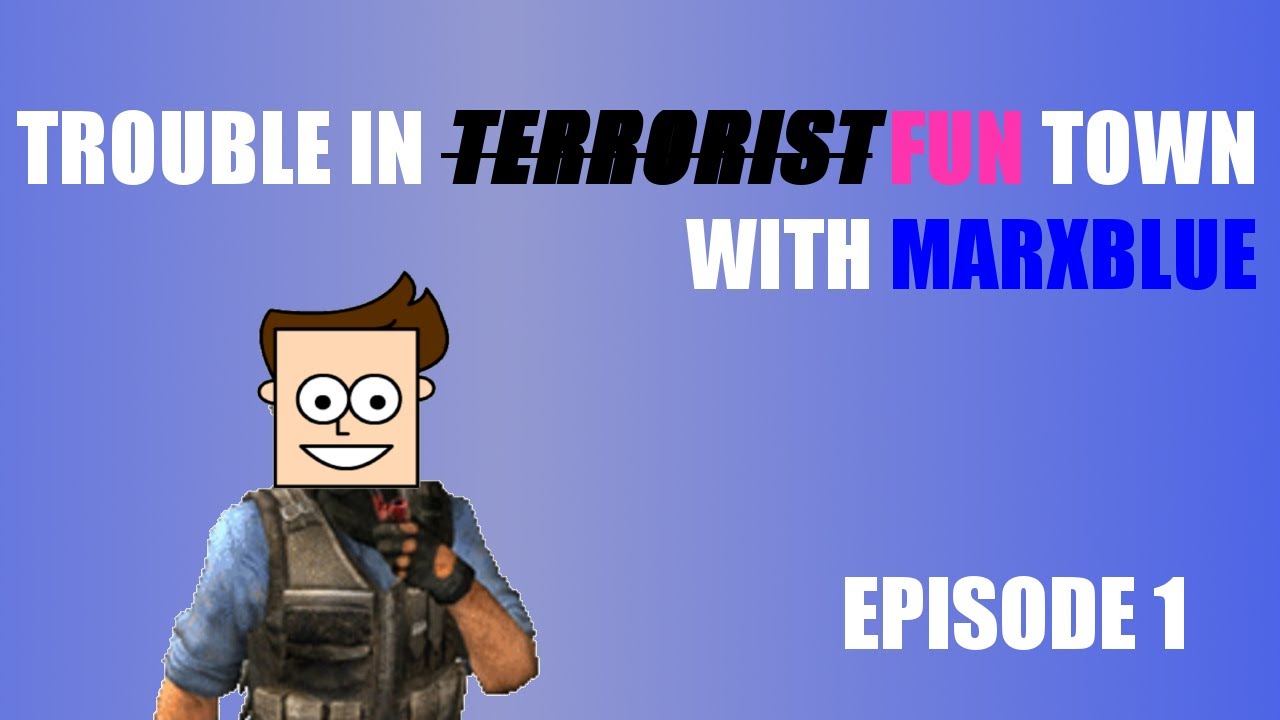 Trouble in Fun Town: Trouble in Terrorist Town Funtage w/ MarxBlue