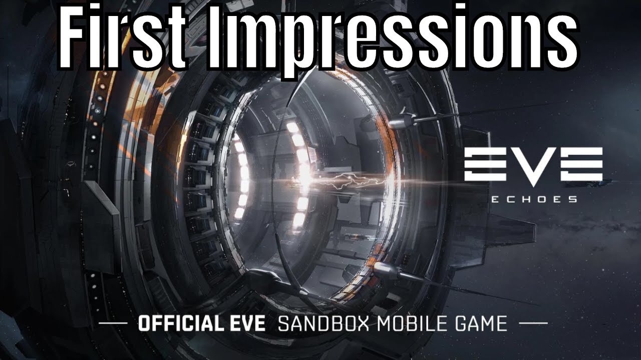EVE Echoes (Early Access) First Impressions/Is It Worth Playing YouTube