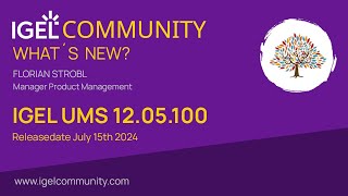 IGEL UMS 12.05.100 - What´s new?
