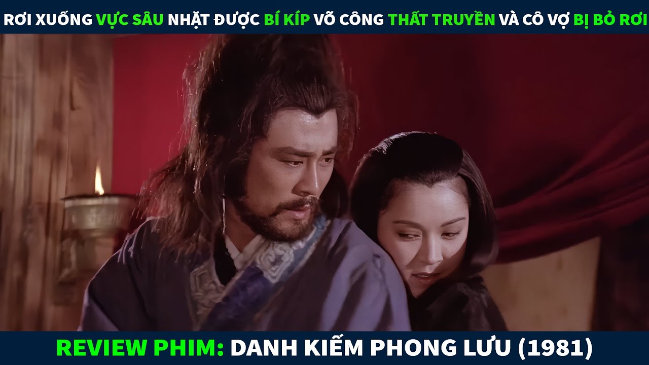 Review Phim Võ Thuật || Rơi Xuống Vực Sâu Nhặt Được Bí Kíp Võ Công Thất Truyền Và Cô Vợ Bị Bỏ Rơi