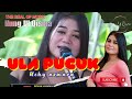 ULA PUCUK // UCHY ASMARA // NUNG UL QISMA LIVE SHOW