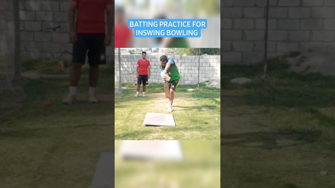 batting practice for inswing bowling 