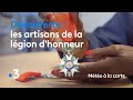 Les artisans de la Légion d'honneur - Météo à la carte