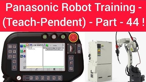 Panasonic Robot Training (Teach-Pendent) - Part - 44 !