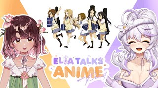 【 Elia Talks Anime 】Episode 4: Cute Girls doing Cute Things!