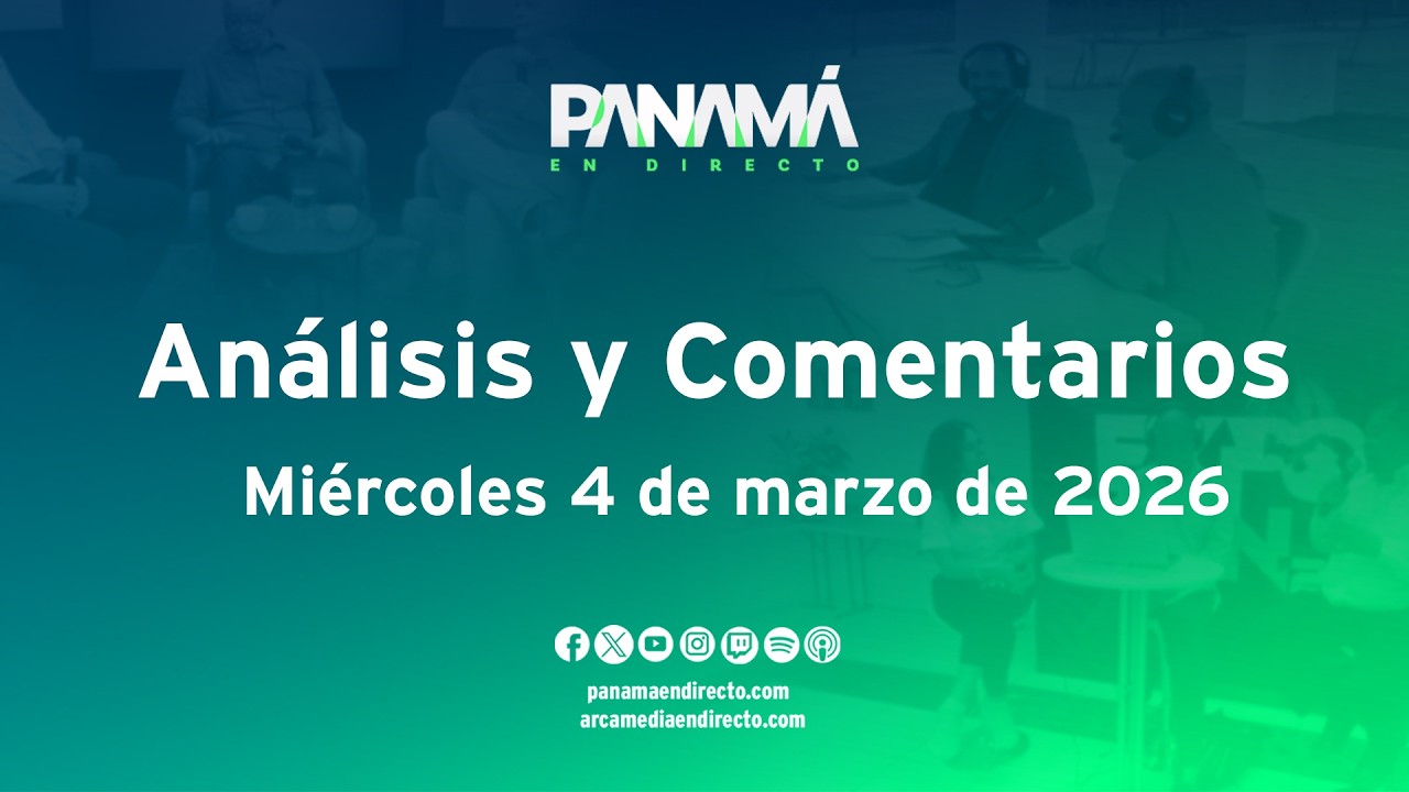 #ANALISIS y Comentarios -  Panamá en Directo - Miércoles 4 de marzo de 2026 #PED