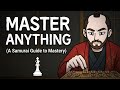 The Art Of Doing Anything Exceptionally Well (A Samurai Guide to Mastery)