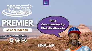 2023 NADGT Premier at Fort Morgan | MA1 FINAL B9 | Gatekeeper Media | Commentary by Philo Brathwaite