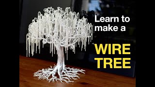 : LEARN TO MAKE A WIRE TREE | WEEPING WILLOW | SINGHSWOOD