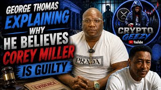 George Thomas Explains Why He Believes C-Murder Is Guilty