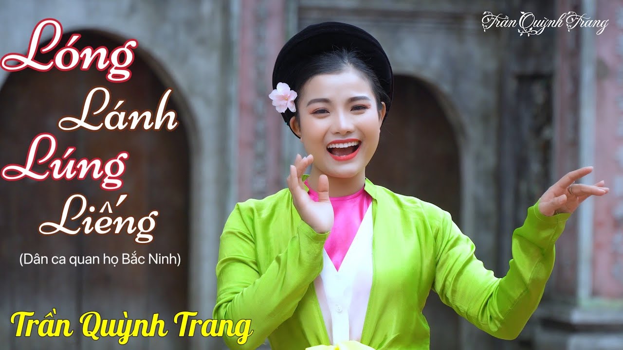 Lóng Lánh Lúng Liếng  || Trần Quỳnh Trang - Quan Họ Cực Hay Xuân Quý Mão 2023