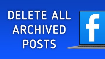 How To Delete All Archived Posts On Facebook On PC (New Update)