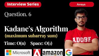 Maximum Subarray Sum : Kadane's Algorithm (Technical Interview Q.6)