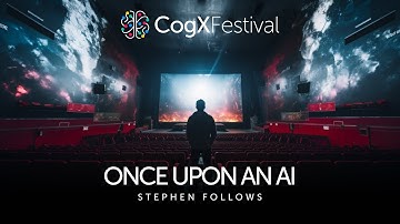 Once upon an AI | CogX Festival 2023
