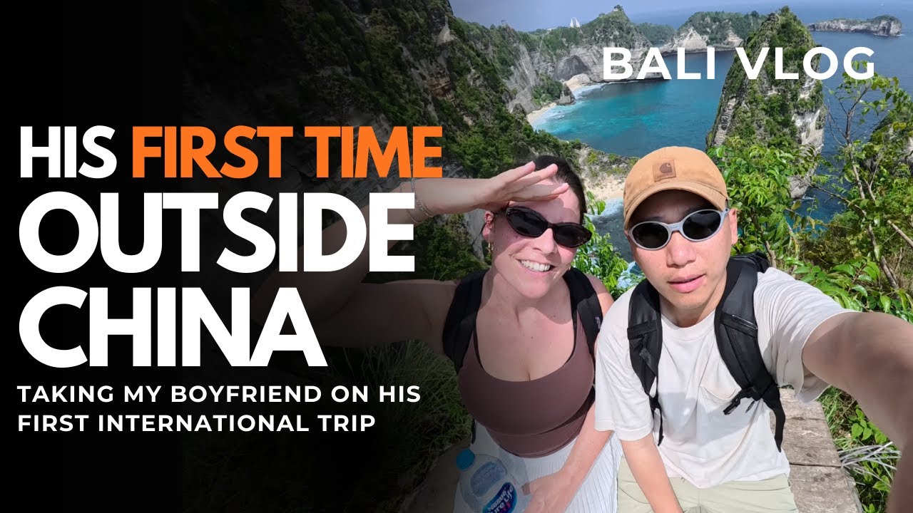 My Boyfriend's FIRST TIME Leaving China: Bali Travel Vlog, Through His Eyes