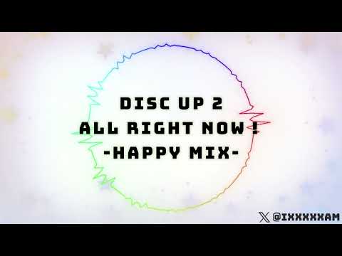 DISC UP 2 "All Right Now! -Happy Mix-"