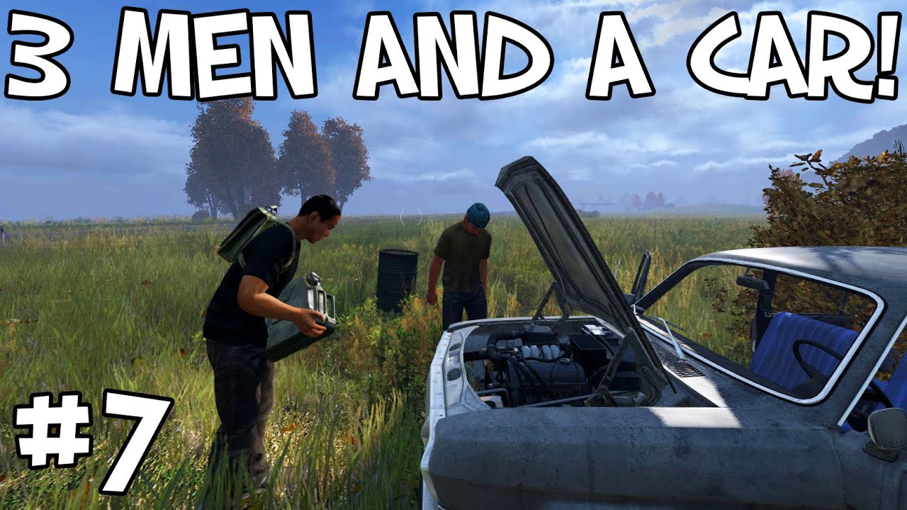 3 MEN AND A CAR! DayZ Standalone Our Story (Season 2 Episode 7