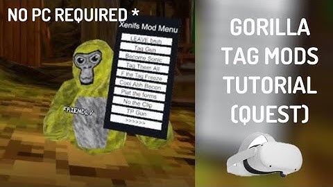 HOW TO GET GORILLA TAG MODS ON QUEST (updated)