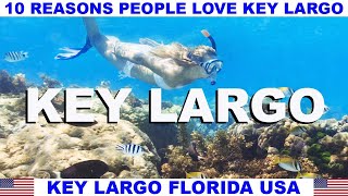 10 REASONS WHY PEOPLE LOVE KEY LARGO FLORIDA USA