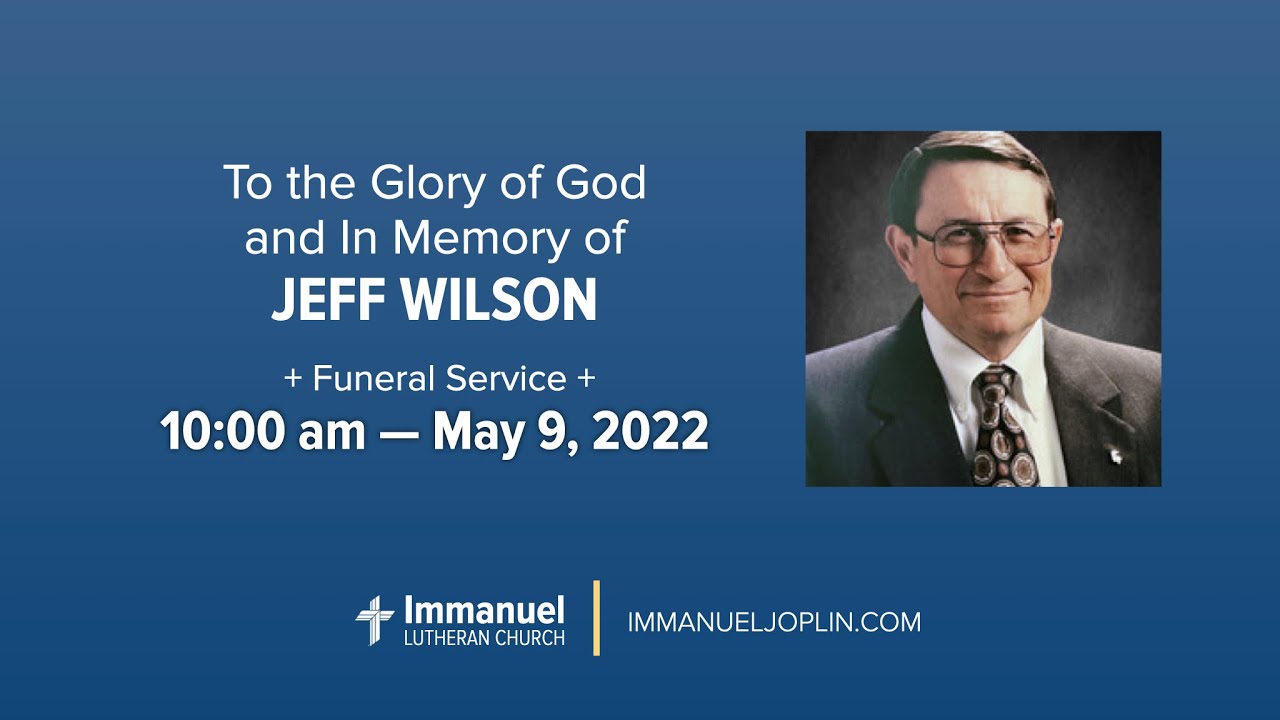 May 9, 2022 — 10:00 Service — Jeff Wilson Funeral - YouTube
